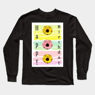 Sunflowers birthday card Long Sleeve T-Shirt